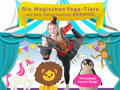 „Die Magischen Yoga-Tiere“ live beim Kulturfestival Kosmos in Karlsfeld!